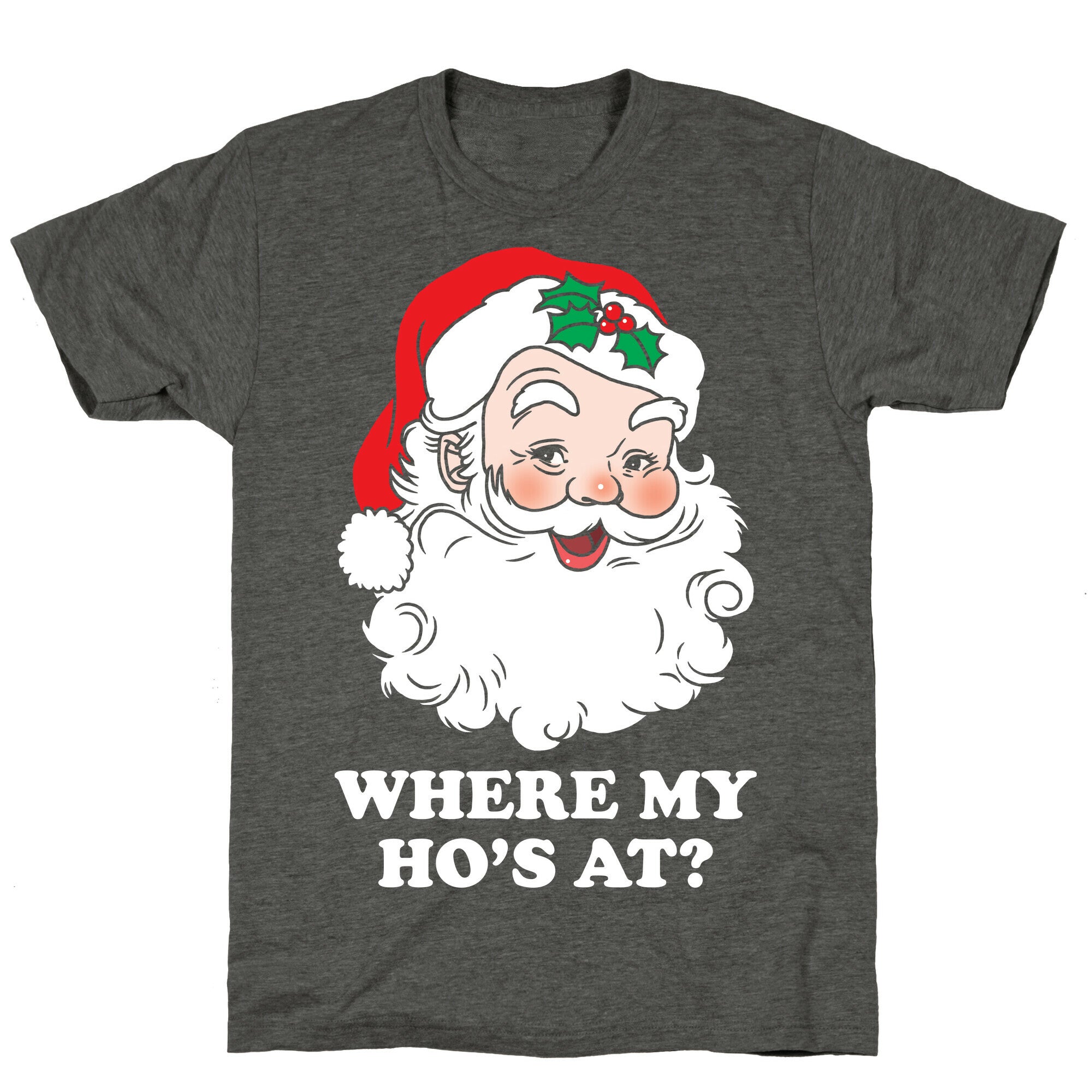 Where My Ho's At? Unisex Triblend Tee